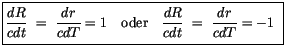 $\displaystyle \fbox {$\rule[-4mm]{0cm}{1cm}\displaystyle\frac {dR}{cdt} \ = \ \...
...\quad \displaystyle\frac {dR}{cdt} \ = \ \displaystyle\frac {dr}{cdT} = -1 \ $}$