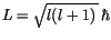 $L=\sqrt{l(l+1)\, }\, \hbar$