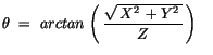 $\displaystyle \theta \ = \ arctan \, \left(\, \displaystyle\frac {\sqrt{\, X^2\, + Y^2\, }}{Z}\, \right) \quad$