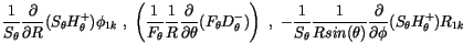 $\displaystyle \displaystyle\frac {1}{S_\theta}\displaystyle\frac {\partial}{\pa...
...eta)} \displaystyle\frac {\partial}{\partial \phi}(S_\theta H^+_\theta ) R_{1k}$